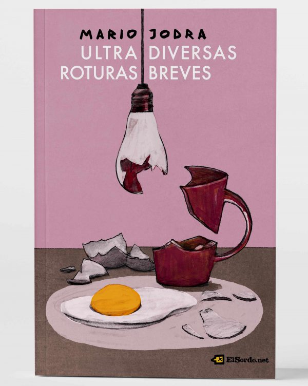 Ultra Diversas Roturas Breves - Poetry Book, by Mario Jodra